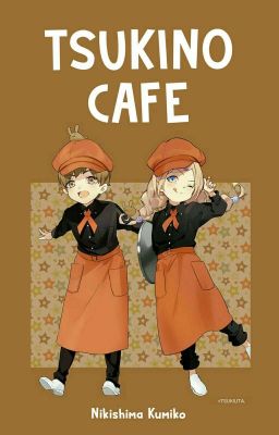 Tsukino Cafe! [✓]