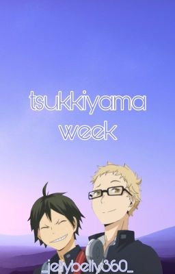 tsukkiyama week 2020 [unfinished]