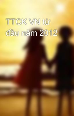 TTCK VN từ đầu năm 2012