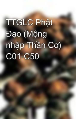 TTGLC Phật Đạo (Mộng nhập Thần Cơ) C01-C50