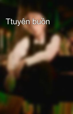 Ttuyên buồn