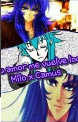 💓TU AMOR ME VUELVE LOCO💓 👉Milo X Camus👈😏yaoi😏