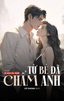 Từ Bé Đã Chấm Anh