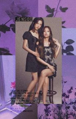 Từ bỏ tất cả để yêu chị || jensoo||