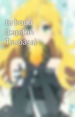 tu boda (capitan Tsubasa)