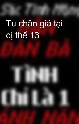 Tu chân giả tại dị thế 13