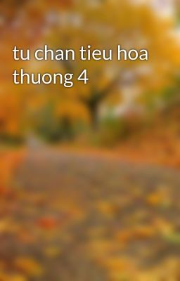 tu chan tieu hoa thuong 4