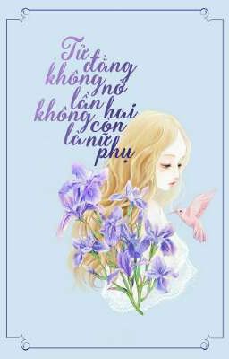 Tử Đằng Không Nở Lần 2