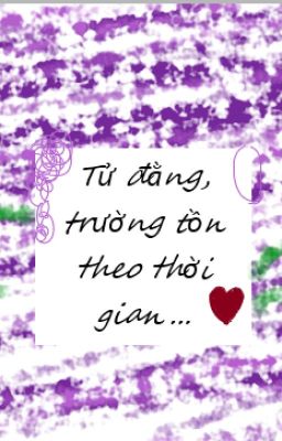 Tử Đằng, trường tồn theo thời gian..