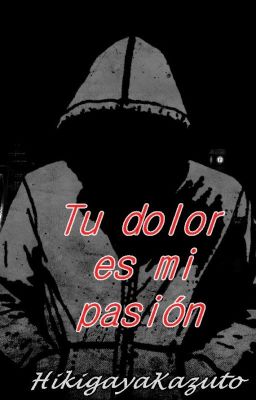 Tu dolor es mi pasión