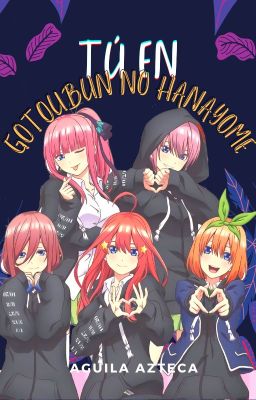 Tú en Gotoubun no Hanayome