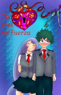 Tu Eres Mi Fuerza IzukuxNejire 