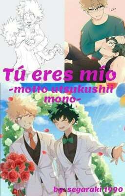 Tú eres mío ~motto utsukushii mono~ 