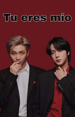 tu eres mio (namjin) 