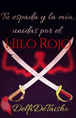 Tu espada y la mía, unidas por el Hilo Rojo (Foxangle)