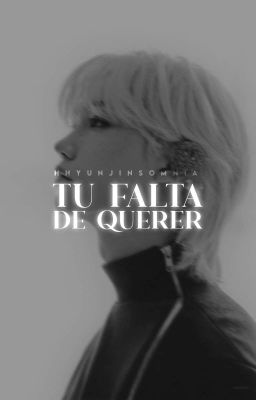 tu falta de querer + hyunlix [os]