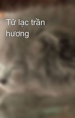 Tử lạc trần hương