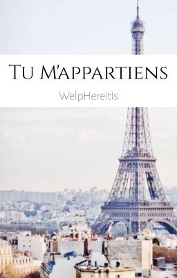 Tu m'appartiens