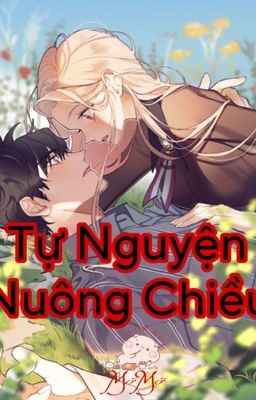 Tự Nguyện Nuông Chiều