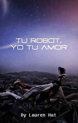 Tú Robot, Yo tu Amor