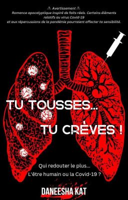 Tu tousses... Tu crèves ! (TW COVID-19)