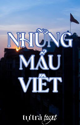 tự trà | những mẩu viết