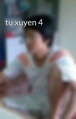 tu xuyen 4