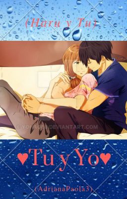 ♥Tu y Yo♥(Haruka Nanase Y Tu)