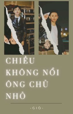 [Tuấn Hạn] Chiều Không Nổi Ông Chủ Nhỏ