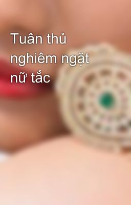 Tuân thủ nghiêm ngặt nữ tắc