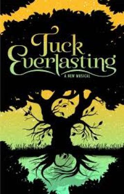 Tuck Everlasting- Rewritten