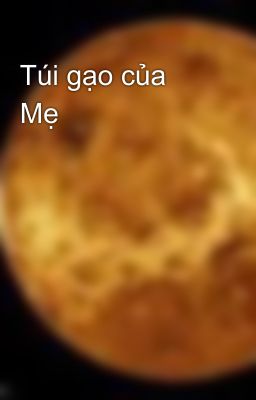 Túi gạo của Mẹ