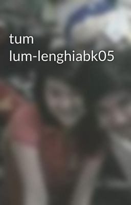 tum lum-lenghiabk05