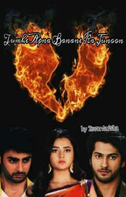 Tumhe Apna Banane Ka Junoon(RagSan) season1