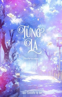 Từng là - Lak7 - 21:02 [On2eus] 🕰️