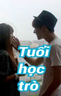 TUỔI HỌC TRÒ [ full ]