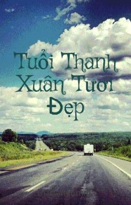 Tuổi Thanh Xuân Tươi Đẹp