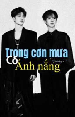 [Tường Lâm] Trong cơn mưa có ánh nắng