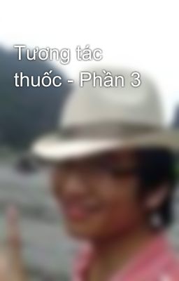 Tương tác thuốc - Phần 3