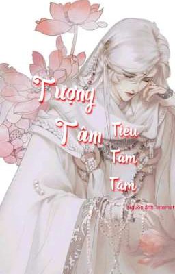 Tượng Tâm - Tiêu Tâm Tâm (New) [ĐM]