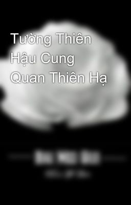 Tường Thiên Hậu Cung Quan Thiên Hạ