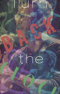 Turn Back the Clock (Markiplier × Reader) [~COMPLETED~]