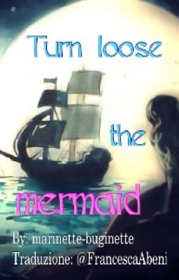 Turn loose the mermaid |Miraculous Ladybug Pirate AU|