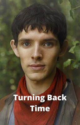 Turning Back Time (Merlin)