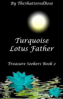 Turquoise Lotus Father - Etrian Odyssey 5 Fanfiction