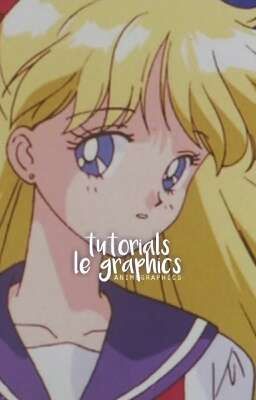 tutorials le graphics｡