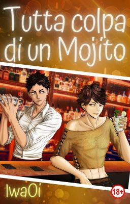 TUTTA COLPA DI UN MOJITO | IWAOI