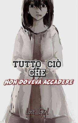 Tutto ciò che non doveva accadere|| AoT