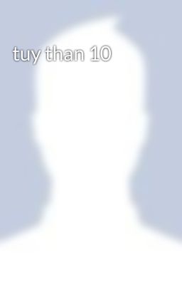 tuy than 10