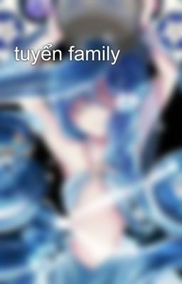 tuyển family 